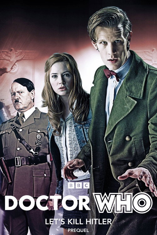 Постер фильма «Doctor Who: Let’s Kill Hitler Prequel»