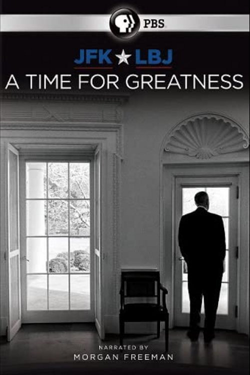 Постер фильма «JFK & LBJ: A Time for Greatness»