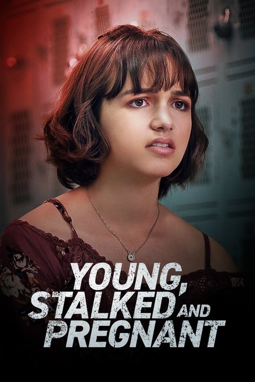 Постер фильма «Young, Stalked and Pregnant»