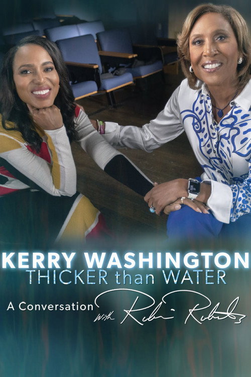 Постер фильма «Kerry Washington: Thicker Than Water - A Conversation with Robin Roberts»