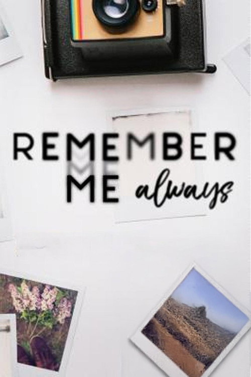 Постер фильма «Remember Me Always»