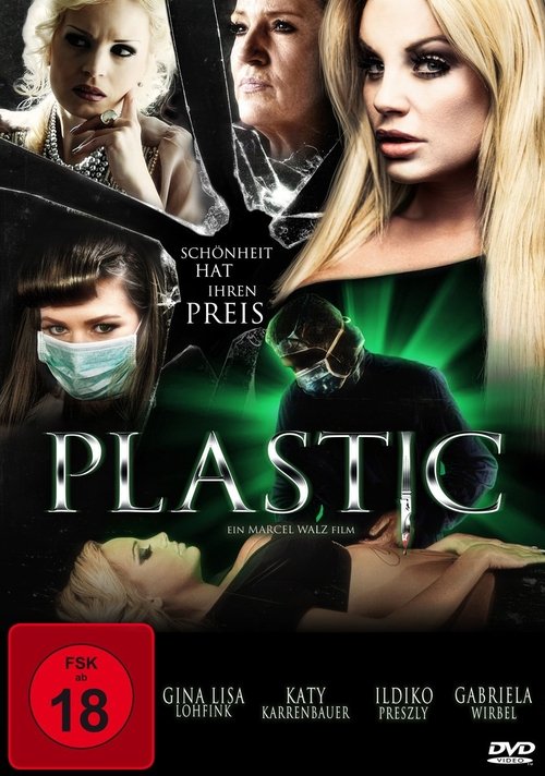 Постер фильма «Plastic - Schönheit hat ihren Preis»