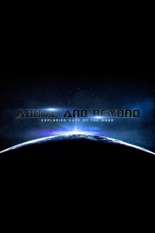Постер фильма «Above and Beyond: Exploring Dark of the Moon»