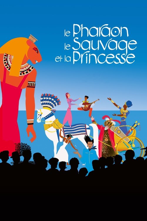 Постер фильма «Le Pharaon, le Sauvage et la Princesse»