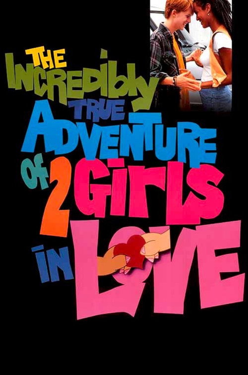 Постер фильма «The Incredibly True Adventure of Two Girls in Love»