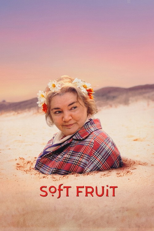 Постер фильма «Soft Fruit»