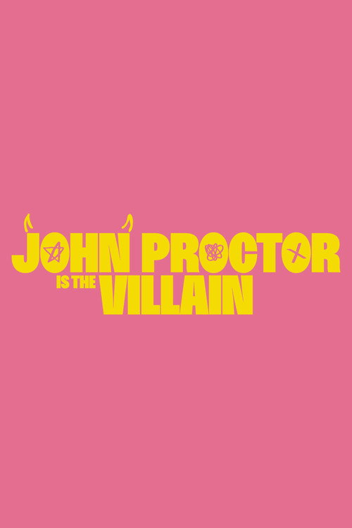 Постер фильма «John Proctor Is the Villain»