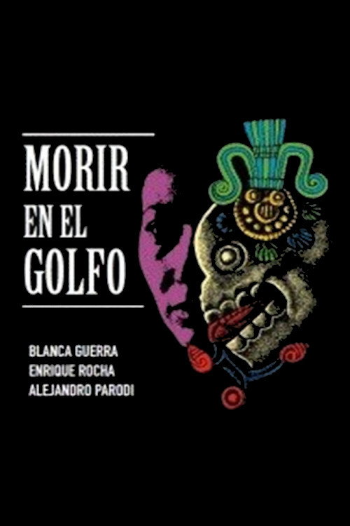 Постер фильма «Morir en el golfo»