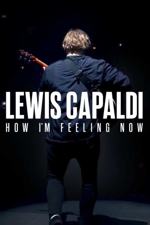 Постер фильма «Lewis Capaldi: How I'm Feeling Now»