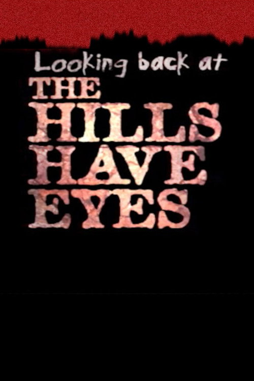 Постер фильма «Looking Back at 'The Hills Have Eyes'»