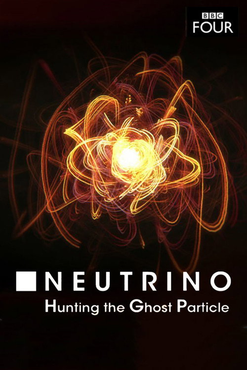 Постер фильма «Neutrino: Hunting the Ghost Particle»
