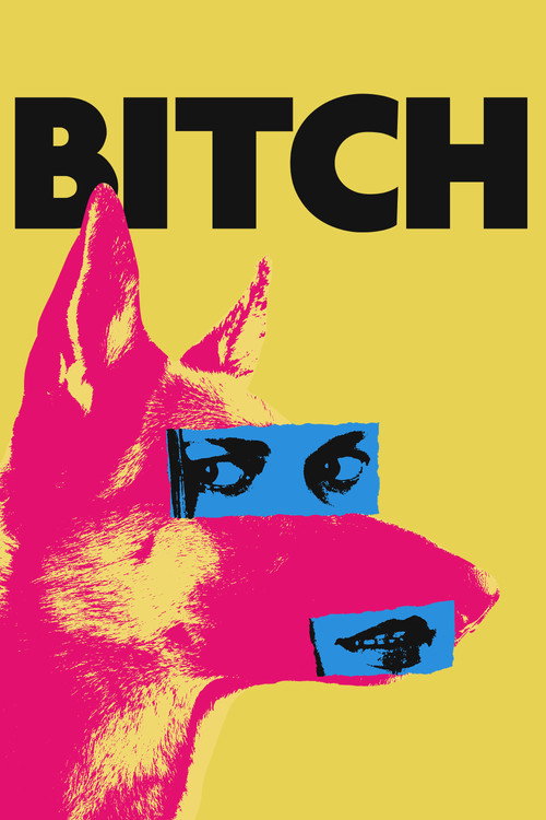 Постер фильма «Bitch»