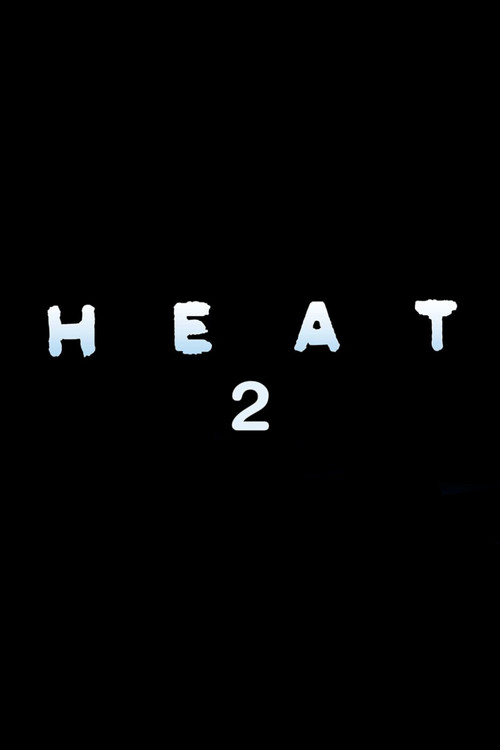 Постер фильма «Heat 2»