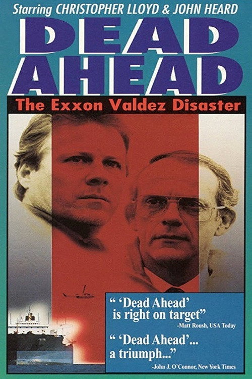 Постер фильма «Dead Ahead: The Exxon Valdez Disaster»