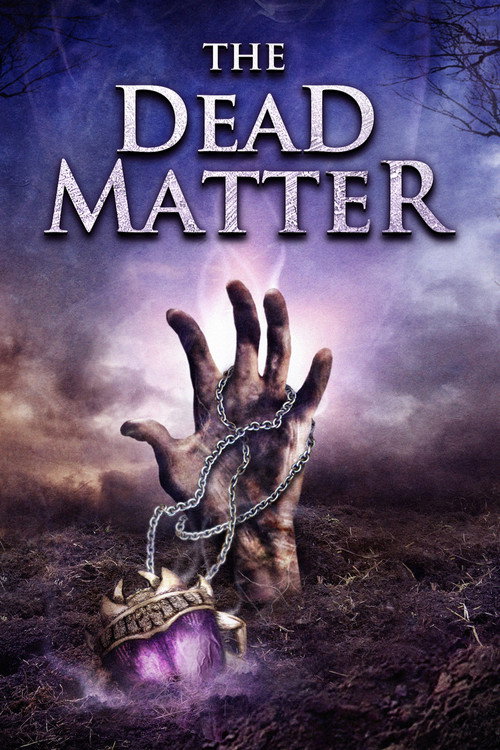 Постер фильма «The Dead Matter»