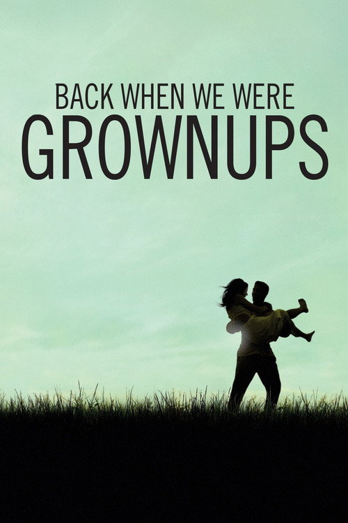 Постер фильма «Back When We Were Grownups»