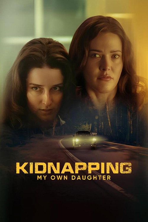 Постер фильма «Kidnapping My Own Daughter»