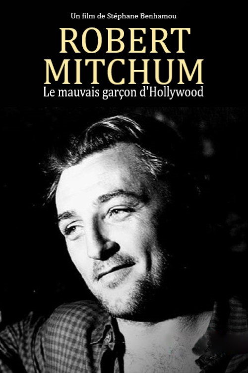 Постер фильма «Robert Mitchum, le mauvais garçon d'Hollywood»