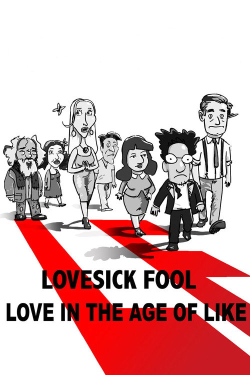 Постер фильма «Lovesick Fool - Love in the Age of Like»
