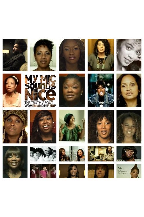 Постер фильма «My Mic Sounds Nice: A Truth About Women and Hip Hop»