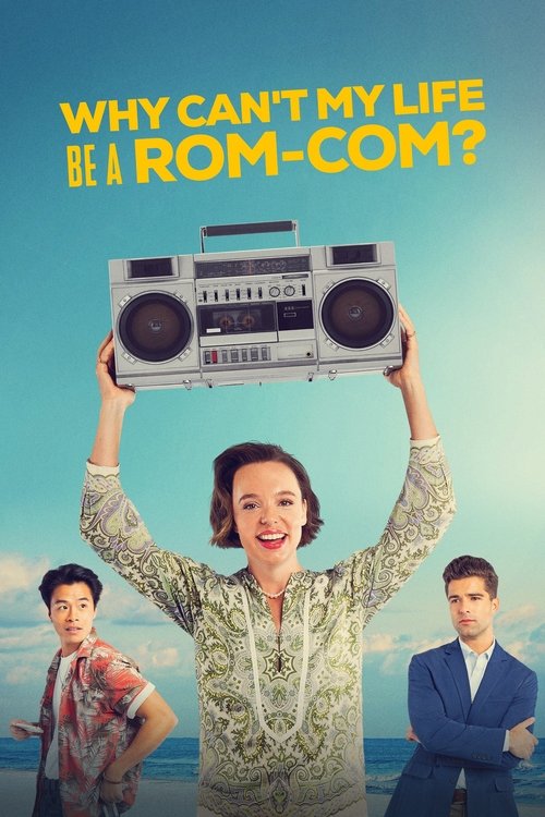 Постер фильма «Why Can't My Life Be a Rom-Com?»
