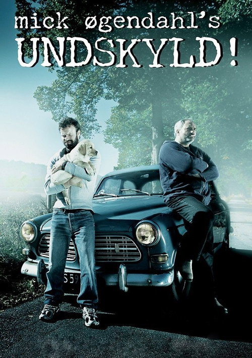 Постер фильма «Mick Øgendahl: UNDSKYLD!»
