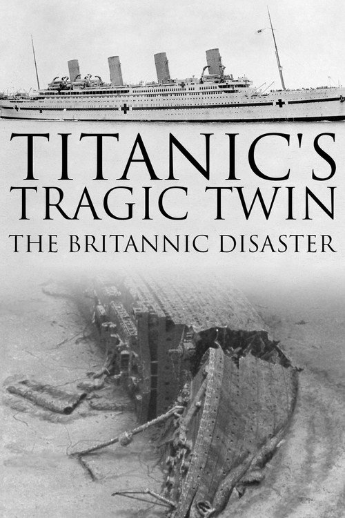 Постер фильма «Titanic's Tragic Twin: The Britannic Disaster»