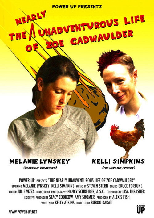Постер фильма «The Nearly Unadventurous Life of Zoe Cadwaulder»