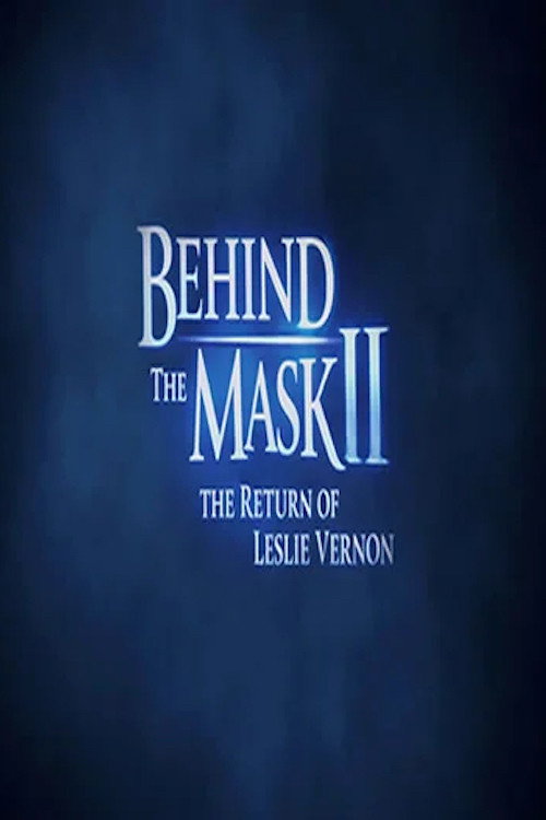 Постер фильма «Behind the Mask II: The Return of Leslie Vernon»