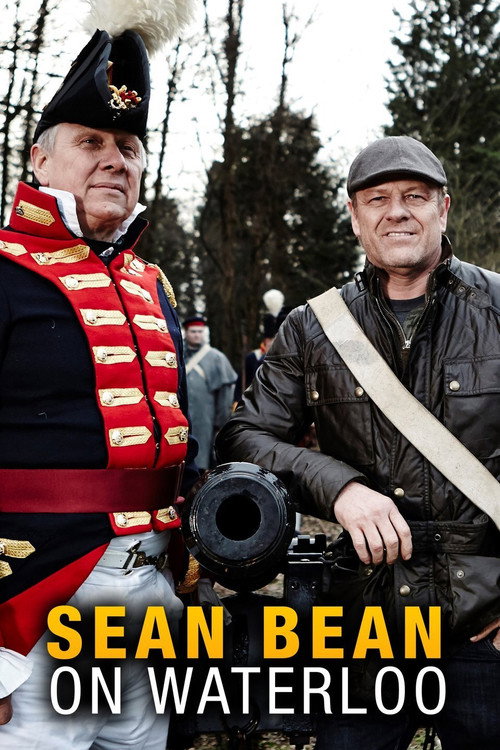 Постер фильма «Sean Bean on Waterloo»