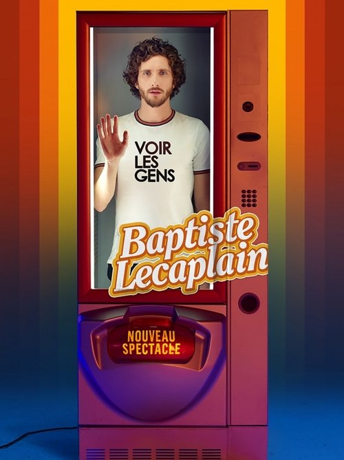 Постер фильма «Baptiste Lecaplain - Voir les gens»