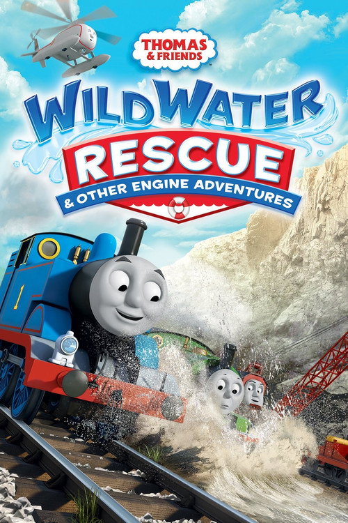 Постер фильма «Thomas & Friends: Wild Water Rescue & Other Engine Adventures»