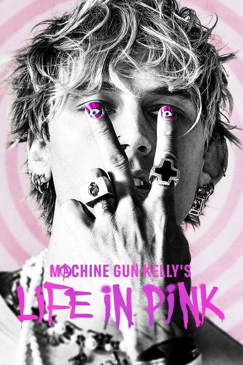 Постер фильма «Machine Gun Kelly's Life In Pink»