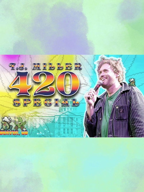 Постер фильма «T.J. Miller 420 Special»