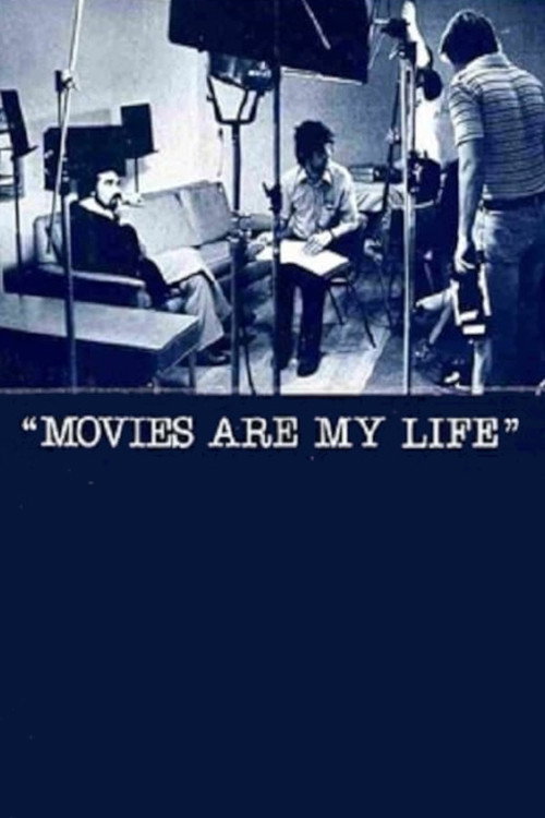 Постер фильма «Movies Are My Life»