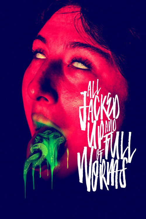 Постер фильма «All Jacked Up and Full of Worms»