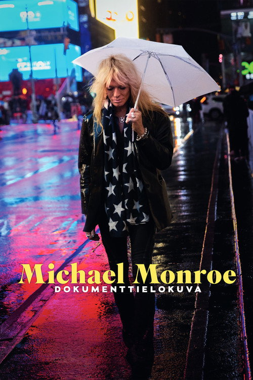 Постер фильма «Michael Monroe -dokumenttielokuva»