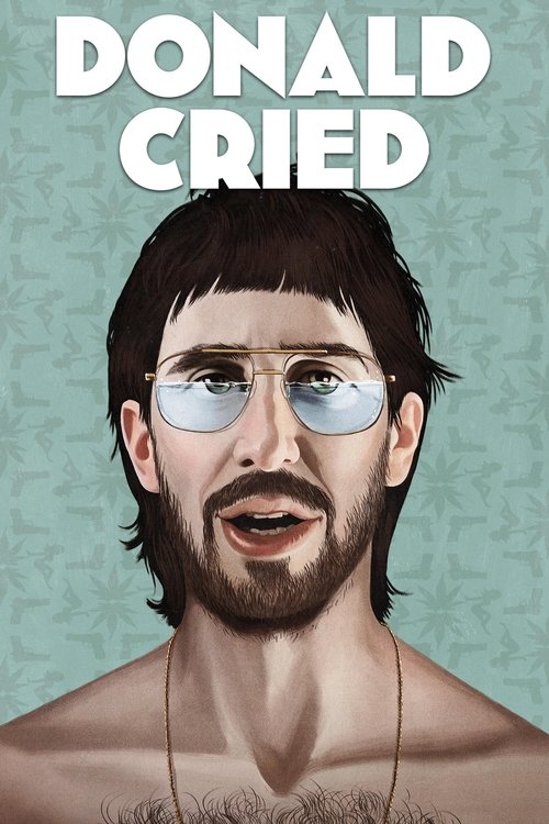 Постер фильма «Donald Cried»