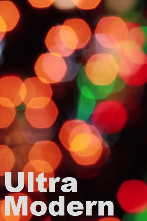 Постер фильма «Ultra Modern»
