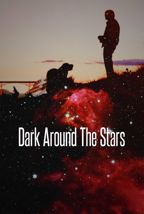 Постер фильма «Dark Around the Stars»