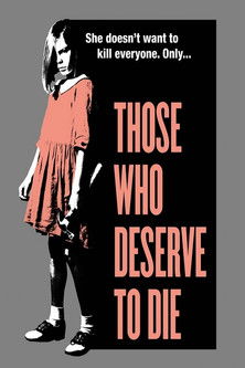 Постер фильма «Those Who Deserve To Die»