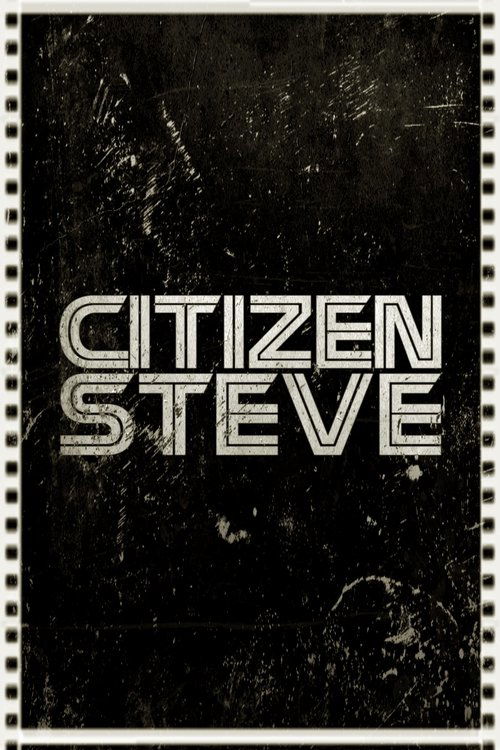 Постер фильма «Citizen Steve»