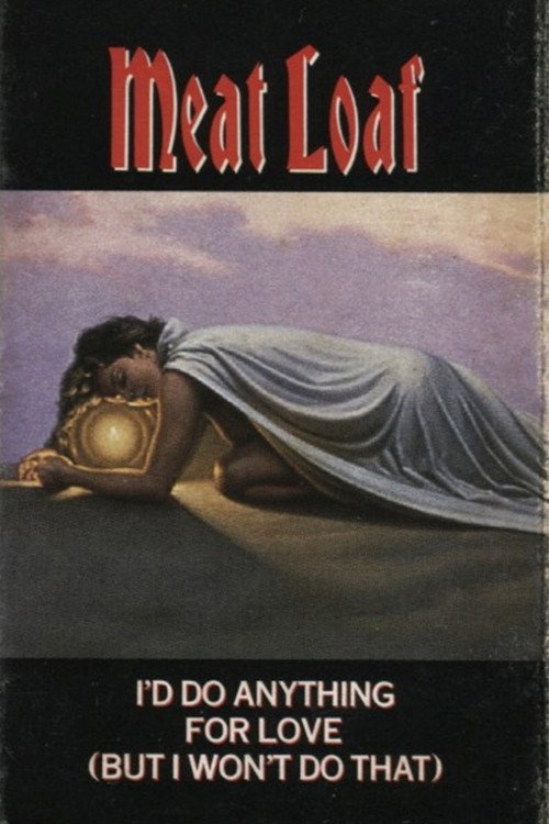 Постер фильма «I'd Do Anything for Love (But I Won't Do That)»