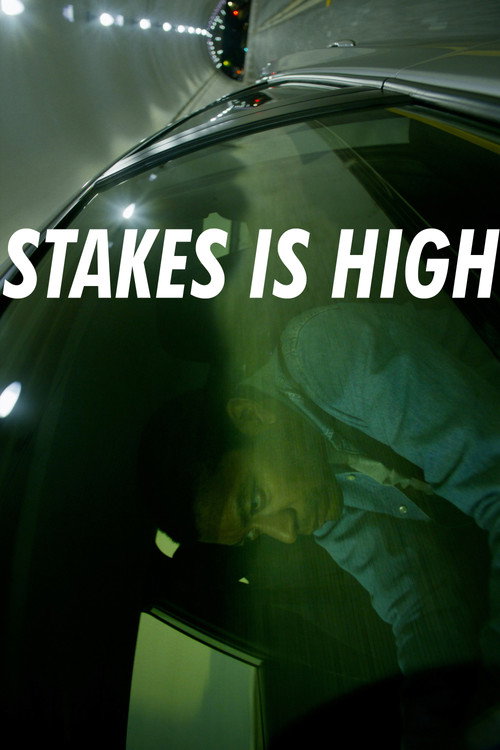 Постер фильма «Stakes Is High»