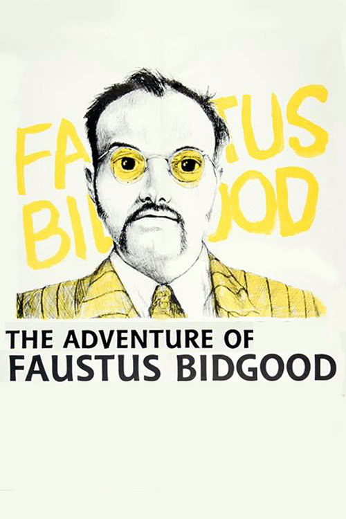 Постер фильма «The Adventure of Faustus Bidgood»