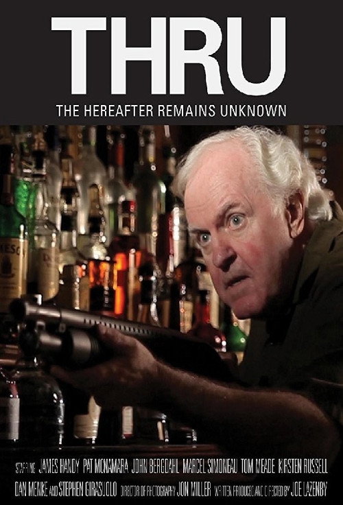 Постер фильма «Thru: The Hereafter Remains Unknown»