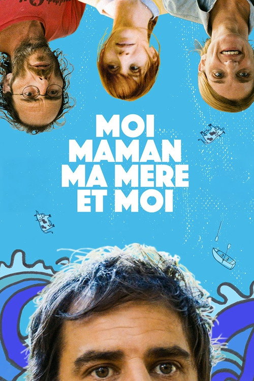 Постер фильма «Moi, maman, ma mère et moi»