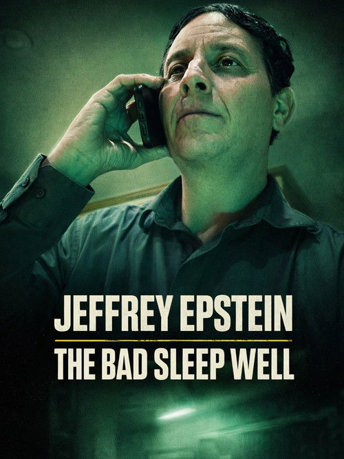 Постер фильма «Jeffrey Epstein: The Bad Sleep Well»