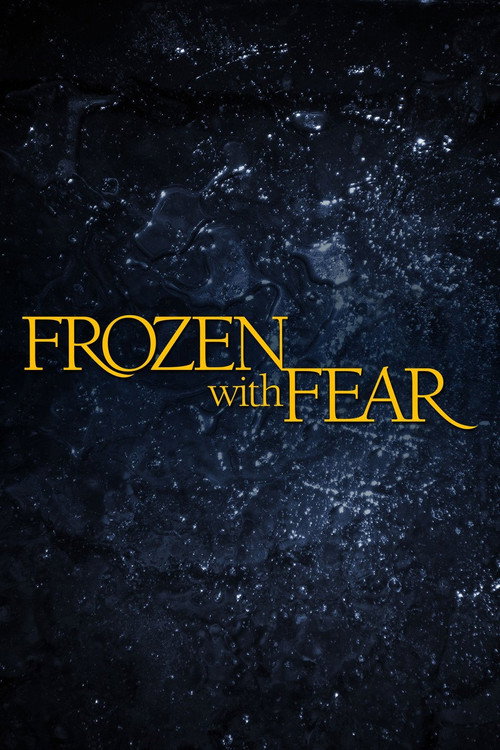 Постер фильма «Frozen with Fear»