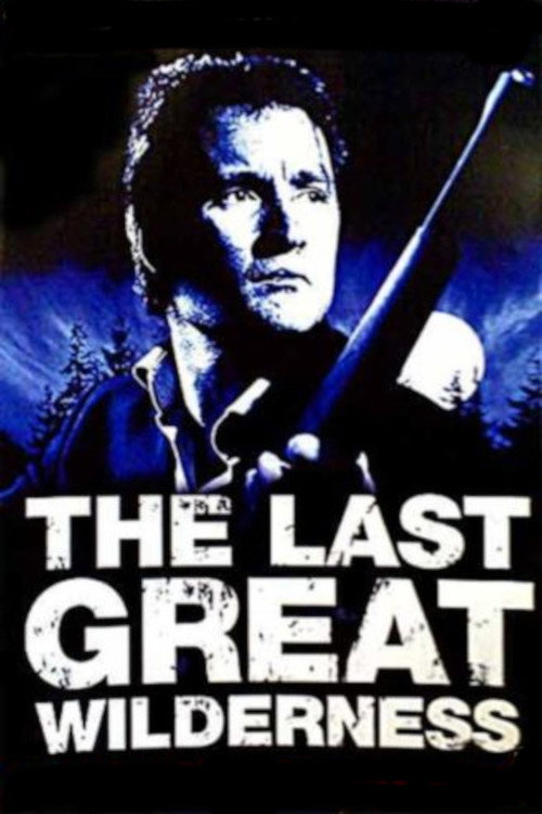 Постер фильма «The Last Great Wilderness»